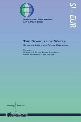 The Scarcity Of Water, Emerging Legal And Polic... 904110657X Book Cover