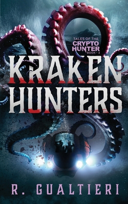 Kraken Hunters: A Kaiju Thriller 1940415365 Book Cover