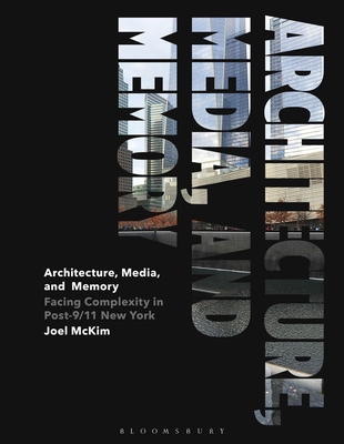Architecture, Media, and Memory: Facing Complex... 1350170518 Book Cover