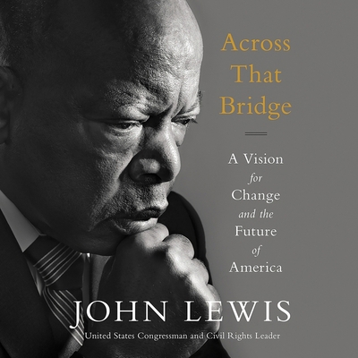 Across That Bridge Lib/E: A Vision for Change a... 1549149881 Book Cover