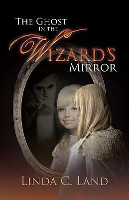 The Ghost in the Wizard's Mirror 1426949103 Book Cover
