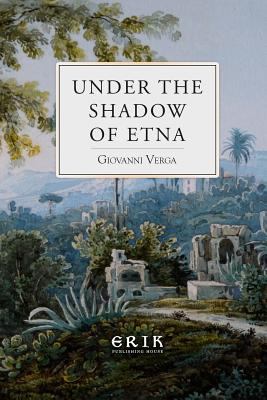 Under the Shadow of Etna: Sicilian Stories from... 1533129940 Book Cover