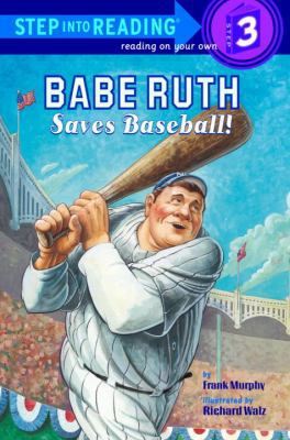 Babe Ruth Saves Baseball! 0375930485 Book Cover