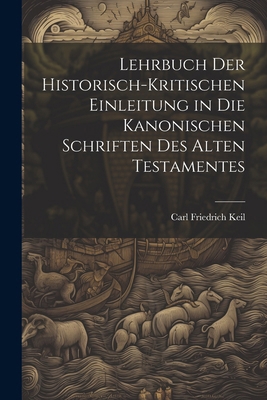 Lehrbuch Der Historisch-Kritischen Einleitung i... [German] 1022874128 Book Cover