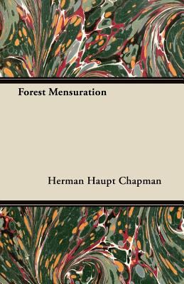 Forest Mensuration 1446074463 Book Cover