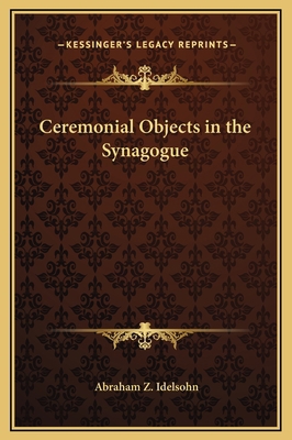 Ceremonial Objects in the Synagogue 1169201210 Book Cover