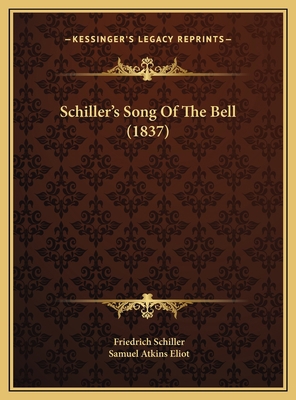 Schiller's Song Of The Bell (1837) 1169392385 Book Cover