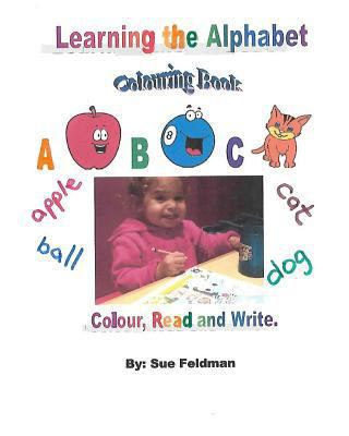 Learning the Alphabet - Colouring Book: Colour,... 1537214012 Book Cover