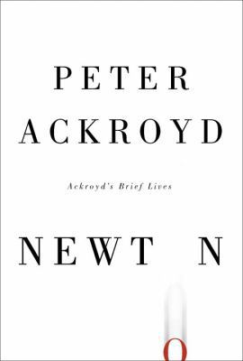 Newton (Ackroyd's Brief Lives) 0385507992 Book Cover