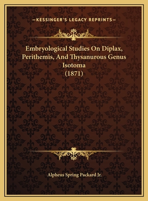 Embryological Studies On Diplax, Perithemis, An... 1169516408 Book Cover