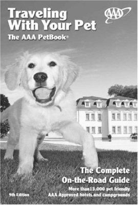 Traveling with Your Pet: The AAA Pet Book 1595082085 Book Cover