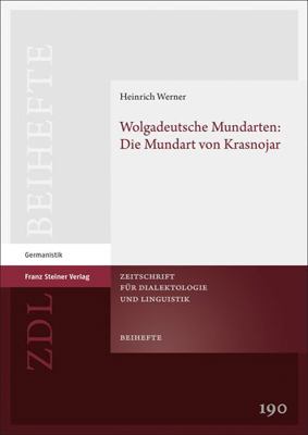 Wolgadeutsche Mundarten: Die Mundart Von Krasnojar [German] 351513302X Book Cover