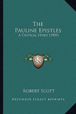 The Pauline Epistles: A Critical Study (1909) 1164193422 Book Cover