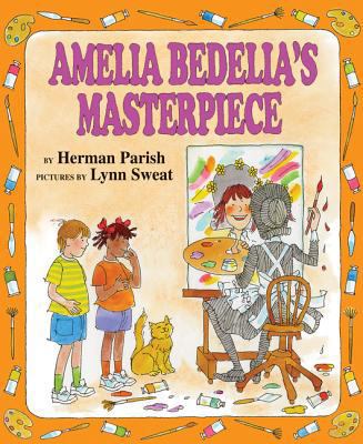 Amelia Bedelia's Masterpiece 0060843551 Book Cover