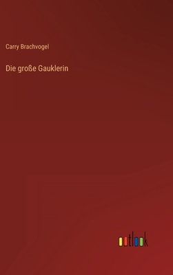 Die große Gauklerin [German] 3368446754 Book Cover