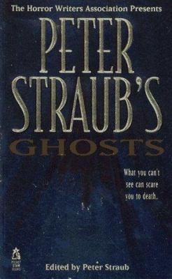 Peter Straub's Ghosts (Horrow Writers of America ) 0671885995 Book Cover