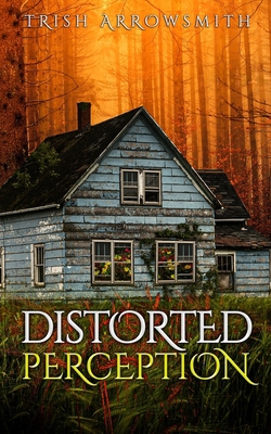 Distorted Perception (Altered Views, Book 1) 1736755943 Book Cover