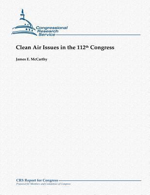 Clean Air Issues in the 112th Congress 1481070770 Book Cover