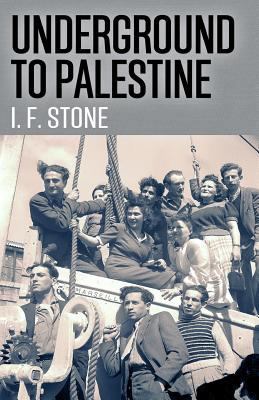 Underground to Palestine 1542841283 Book Cover