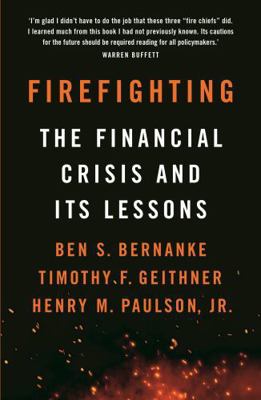 Firefighting: The Financial Crisis and Its Lessons 1788163362 Book Cover