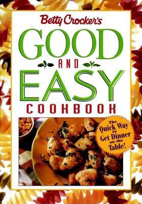Betty Crocker's Good and Easy Cookbook 0028632583 Book Cover