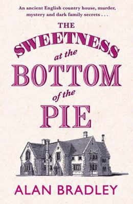 Sweetness at the Bottom of the Pie 1409120015 Book Cover
