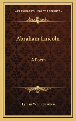 Abraham Lincoln: A Poem a Poem 1163729264 Book Cover