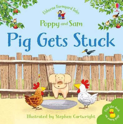 Pig Gets Stuck (Mini Farmyard Tales) (Farmyard ... 074606313X Book Cover