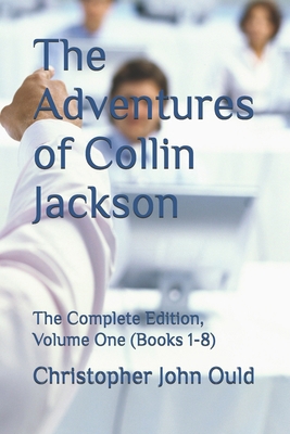 The Adventures of Collin Jackson: The Complete ... B0FSDM335M Book Cover