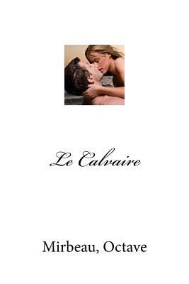 Le Calvaire [French] 1974002039 Book Cover