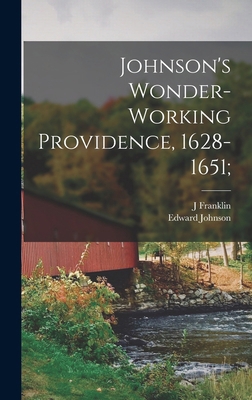 Johnson's Wonder-working Providence, 1628-1651; 101622348X Book Cover