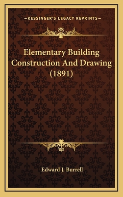Elementary Building Construction and Drawing (1... 1164742124 Book Cover