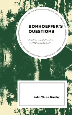 Bonhoeffer's Questions: A Life-Changing Convers... 1978707835 Book Cover