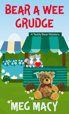 Bear a Wee Grudge (A Teddy Bear Mystery, 5) [Large Print] B0BJW91R1Z Book Cover
