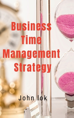 Business Time Management Strategy B0D9DJYMFY Book Cover