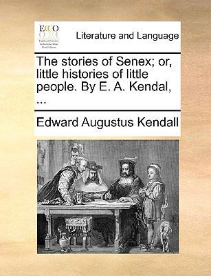 The Stories of Senex; Or, Little Histories of L... 1140927981 Book Cover