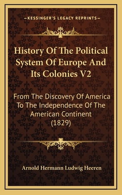 History Of The Political System Of Europe And I... 1165050463 Book Cover