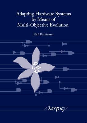 Adapting Hardware Systems by Means of Multi-Obj... 3832535306 Book Cover