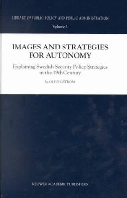 Images and Strategies for Autonomy: Explaining ... 0792365712 Book Cover