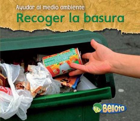 Recoger la Basura [Spanish] 1432918699 Book Cover