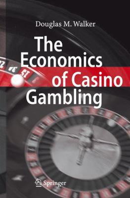 The Economics of Casino Gambling 3540351027 Book Cover