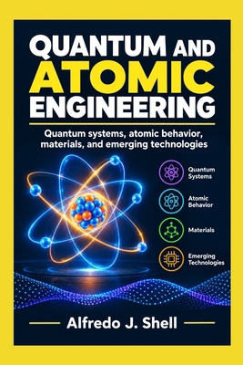 Quantum and Atomic Engineering: Quantum systems... B0HKMR63GD Book Cover