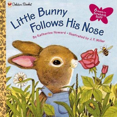 Little Bunny Follows His Nose 0307135365 Book Cover