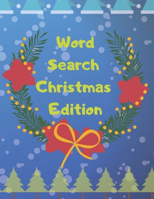 Word Search Christmas Edition: 75 Puzzle Pages ... [Large Print] 1708102841 Book Cover