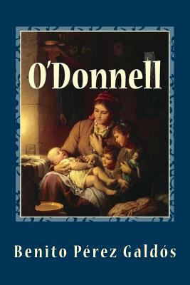 O'Donnell: Episodios Nacionaes [Spanish] 1718720378 Book Cover