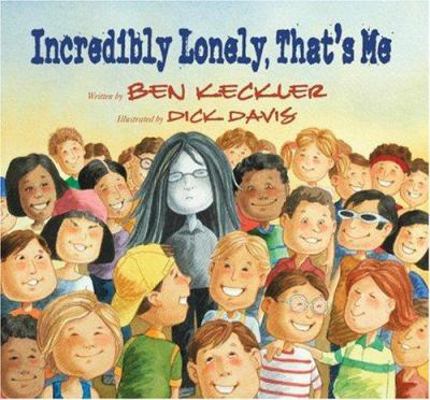 Incredibly Lonely, That's Me 0976909324 Book Cover