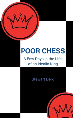 Poor Chess: A Few Days in the Life of an Ideali...            Book Cover