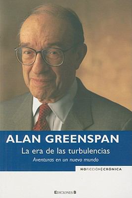 LA ERA DE LA TURBULENCIA (Spanish Edition) [Spanish] 8466623736 Book Cover