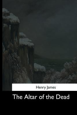 The Altar of the Dead 1544683235 Book Cover