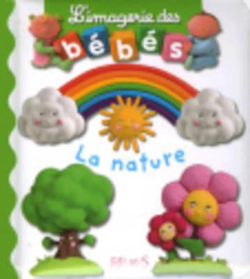 Imagerie Des Bebes La Nature [French] 2215085134 Book Cover